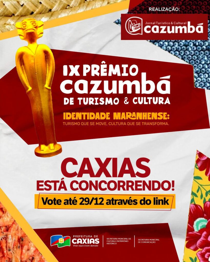 Caxias No IX Prêmio Cazumbá de Turismo e Cultura: Vote e Apoie Nossa Cidade!