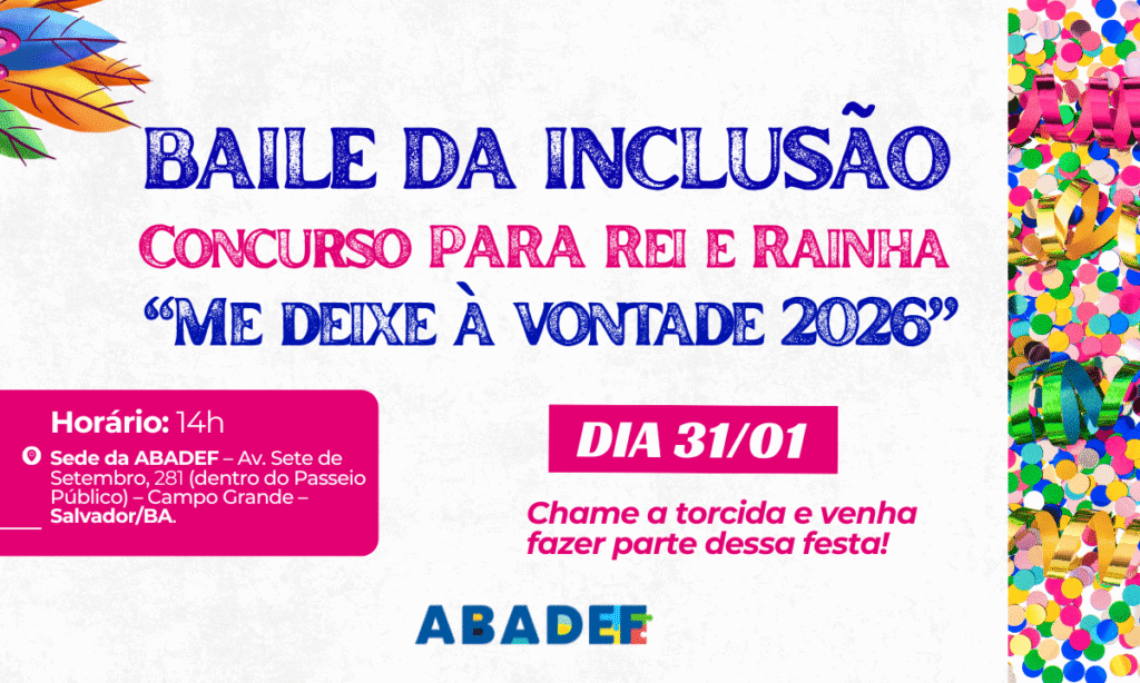 Baile da Inclusão 2026: Um Carnaval Acessível e Repleto de Solidariedade