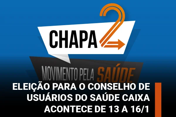 Eleições para o Conselho de Usuários do Saúde Caixa: Votação de 13 a 16 de Janeiro Eleições para o Conselho de Usuários do Saúde Caixa: Votação de 13 a 16 de Janeiro