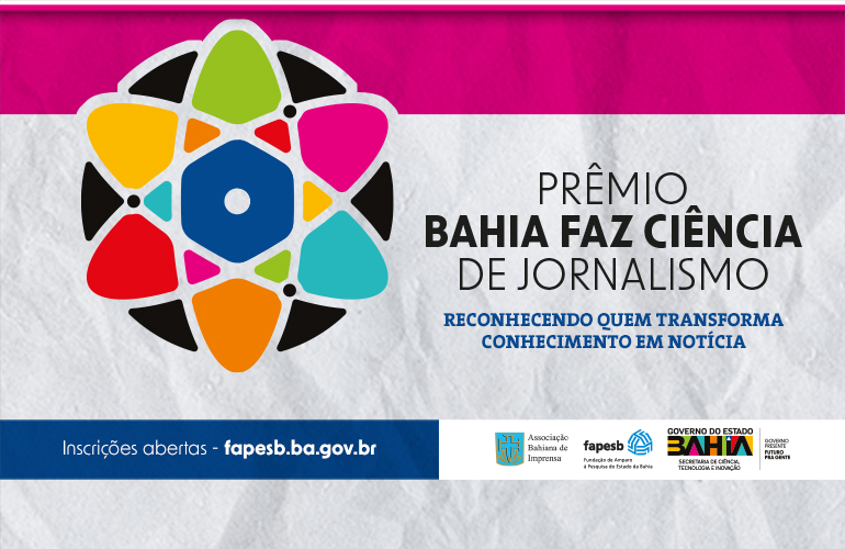 Última Chamada: Inscrições para o Prêmio Bahia Faz Ciência de Jornalismo Até Esta Sexta-feira