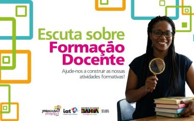 Escuta do IAT Sobre Formação Docente: Oportunidade para Educadores da Bahia Escuta do IAT Sobre Formação Docente: Oportunidade para Educadores da Bahia