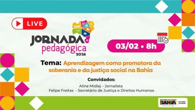 Jornada Pedagógica 2026: Live da SEC Aborda Aprendizagem e Justiça Social na Bahia Jornada Pedagógica 2026: Live da SEC Aborda Aprendizagem e Justiça Social na Bahia
