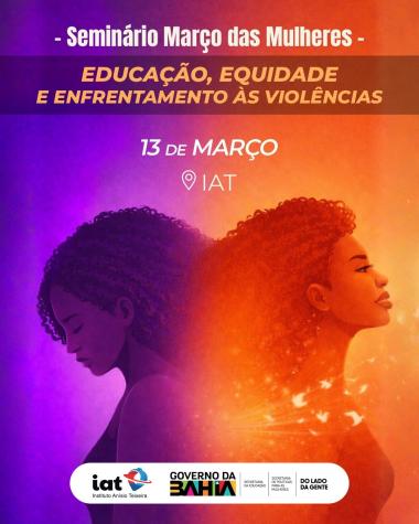 Seminário Reflete sobre a Importância da Escola na Luta Contra a Violência de Gênero Seminário Reflete sobre a Importância da Escola na Luta Contra a Violência de Gênero