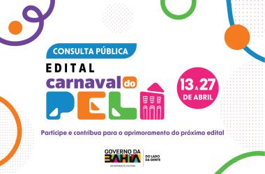 Consulta Pública para o Edital Carnaval do Pelô: Participe e Contribua Consulta Pública para o Edital Carnaval do Pelô: Participe e Contribua
