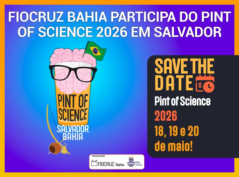Fiocruz Bahia se Destaca no Pint of Science 2026 em Salvador