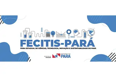 Governo do Pará Lança Feira Estadual para Fomentar a Cultura Científica nas Escolas