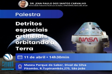 Museu Parque do Saber Recebe Palestra sobre Distritos Espaciais Orbitais Museu Parque do Saber Recebe Palestra sobre Distritos Espaciais Orbitais