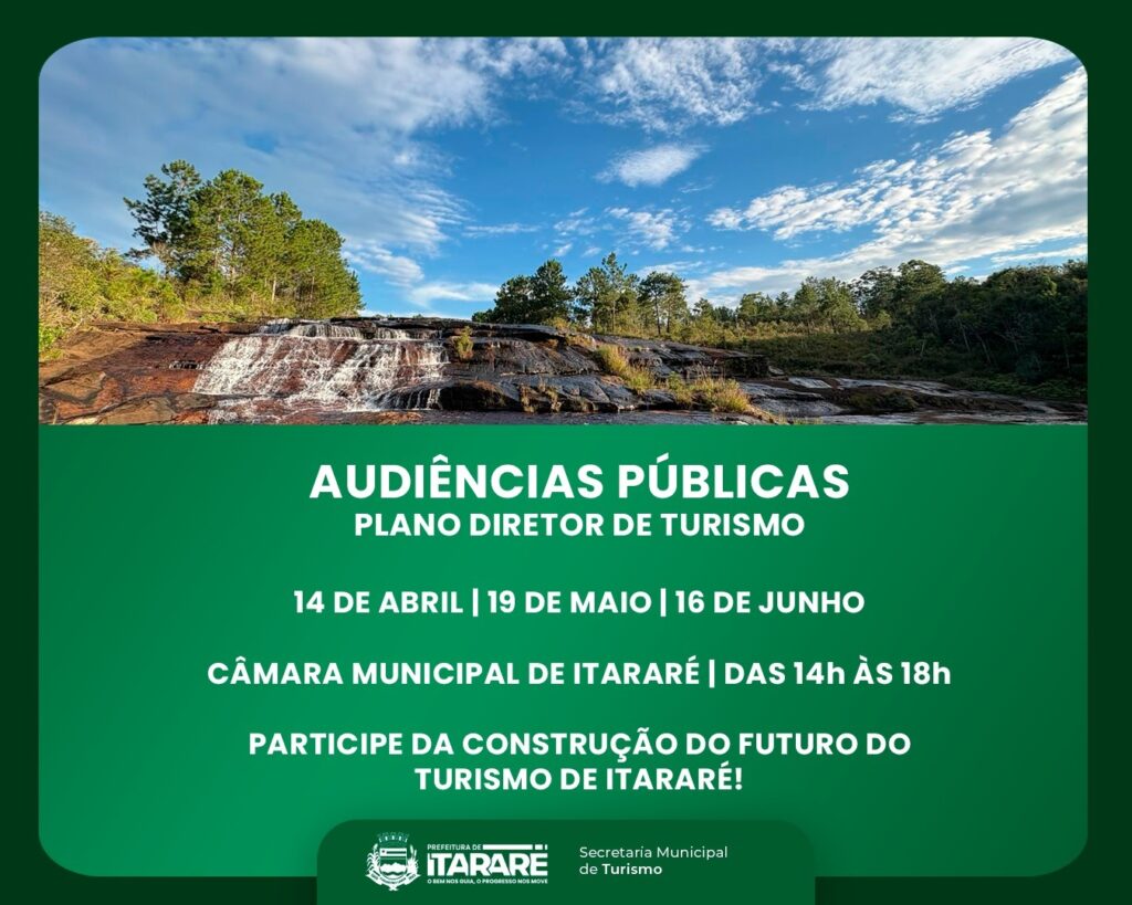 Participe das Audiências Públicas para Revisão do Plano Diretor de Turismo em Itararé Participe das Audiências Públicas para Revisão do Plano Diretor de Turismo em Itararé