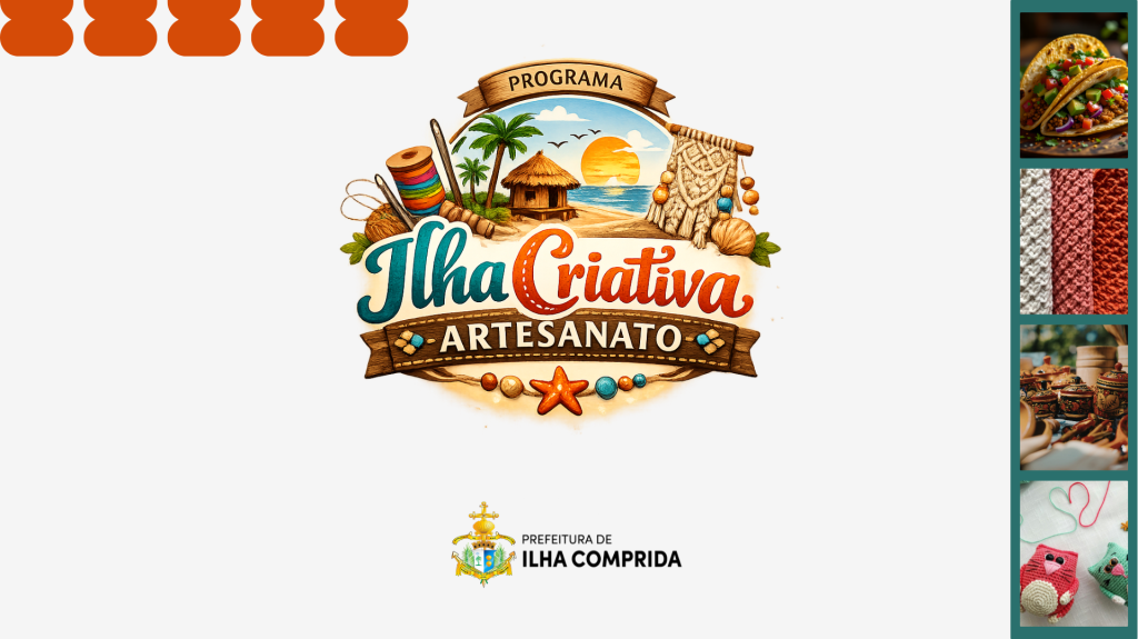 Programa Ilha Criativa: Artesanato em Ilha Comprida Abre Inscrições para Formação